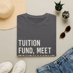 Tuition Fund, Meet Tournament Fees T-Shirt