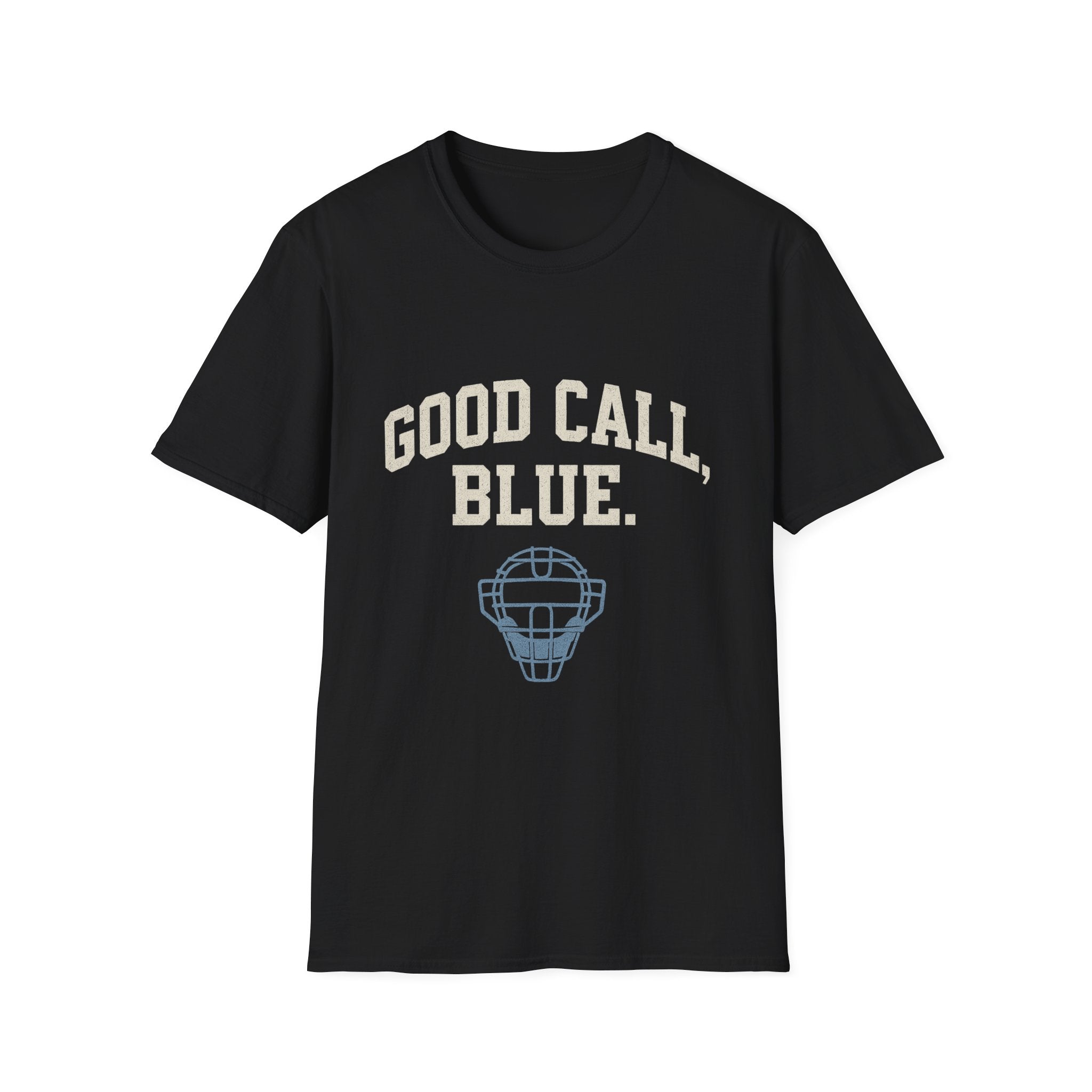 Good Call, Blue T-Shirt