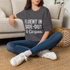 Fluent In Side-out & Carpool T-Shirt