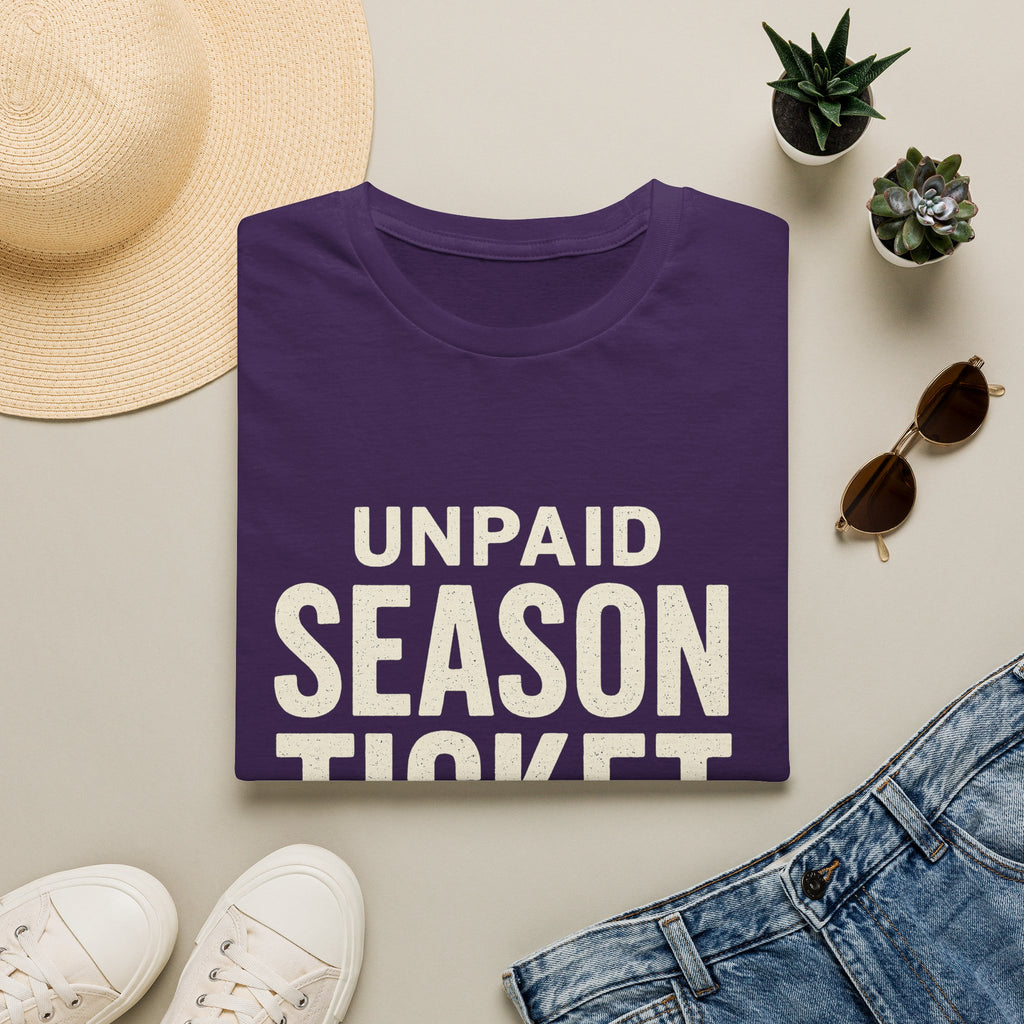 Unpaid Season Ticket Holder T-Shirt