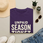 Unpaid Season Ticket Holder T-Shirt