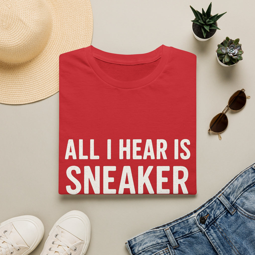 All I Hear Is Sneaker Squeak T-Shirt
