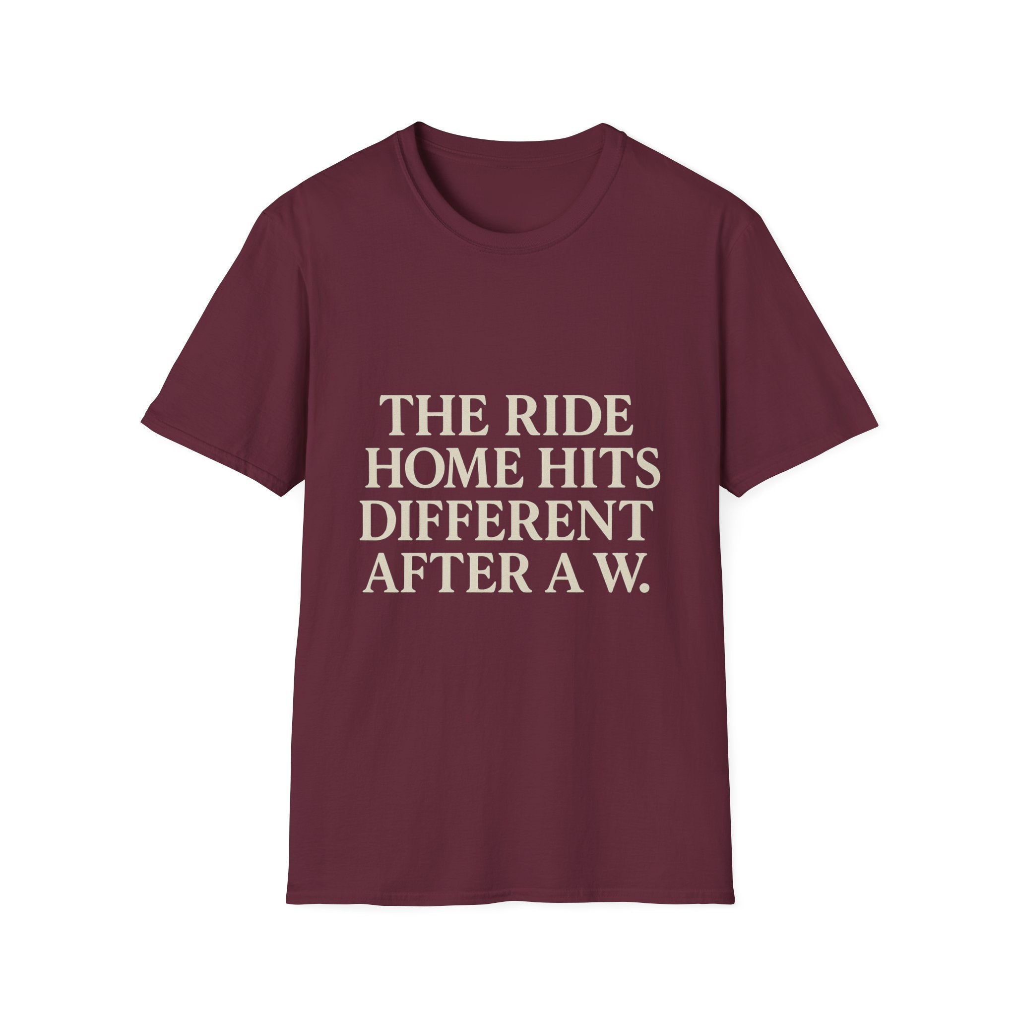 The Ride Home Hits Different After A W T-Shirt