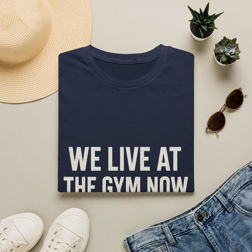 We Live At The Gym Now (court 12) T-Shirt