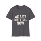 We Rate Rest Stops Now T-Shirt
