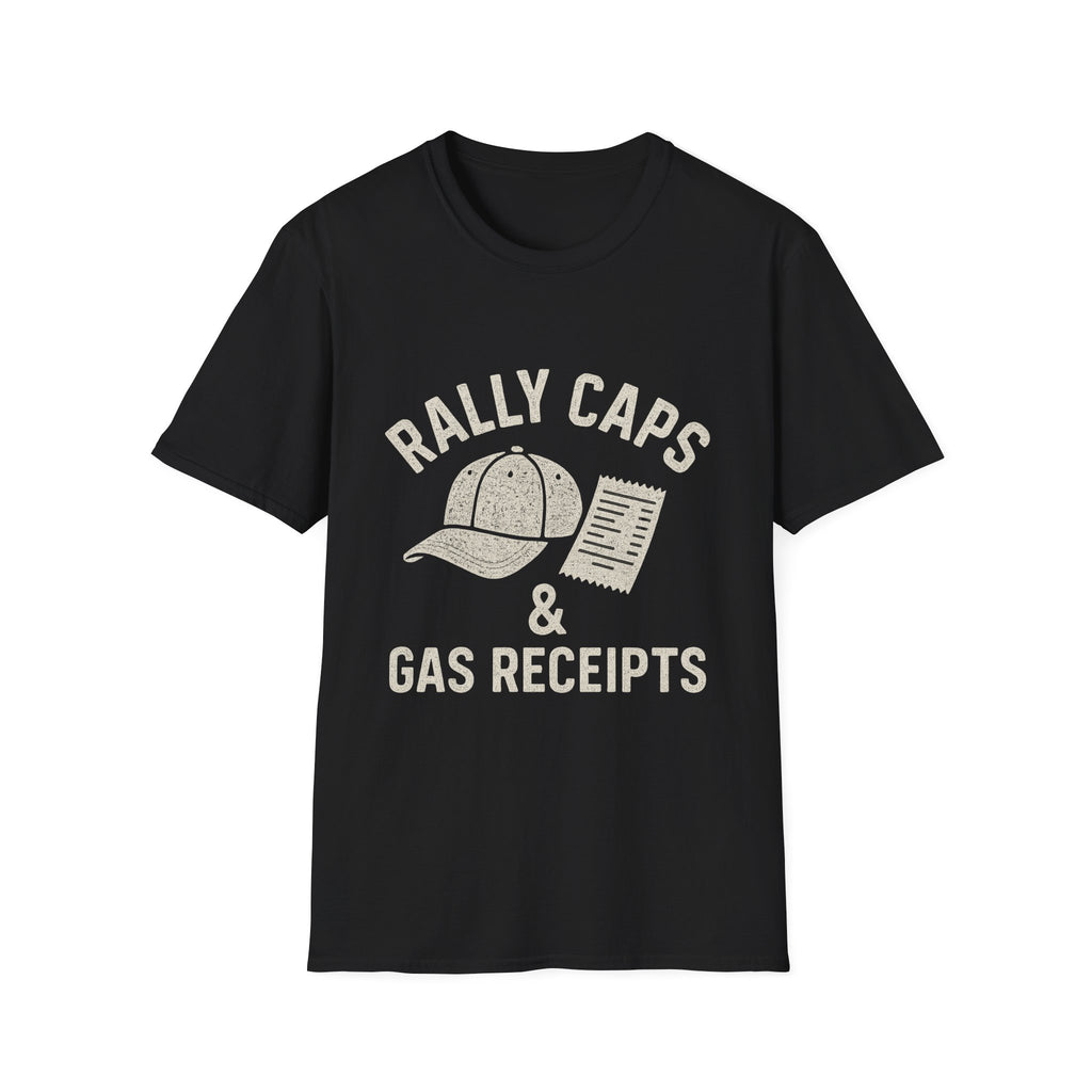 Rally Caps & Gas Receipts T-Shirt