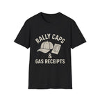 Rally Caps & Gas Receipts T-Shirt