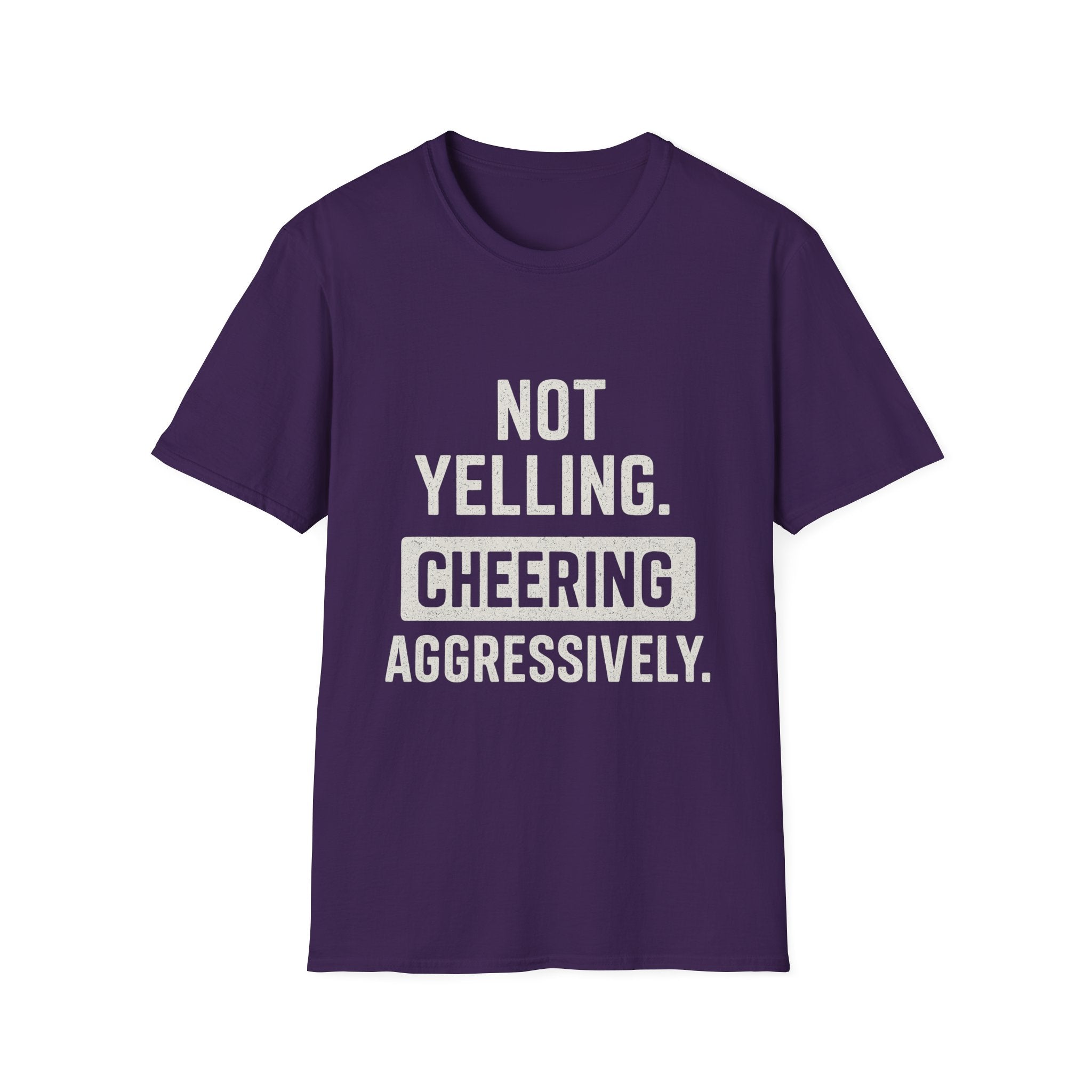 Not Yelling. Cheering Aggressively T-Shirt