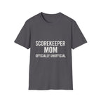 Scorekeeper Mom: Officially Unofficial T-Shirt