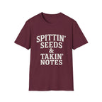Spittin' Seeds & Takin' Notes T-Shirt