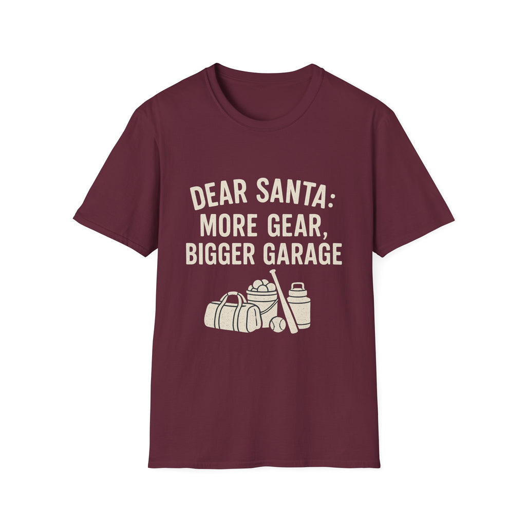Dear Santa: More Gear, Bigger Garage T-Shirt