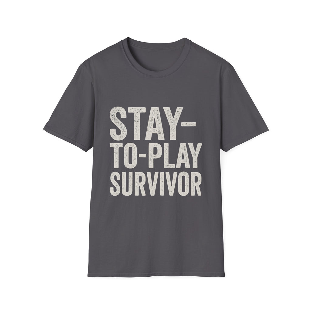Stay-to-play Survivor T-Shirt