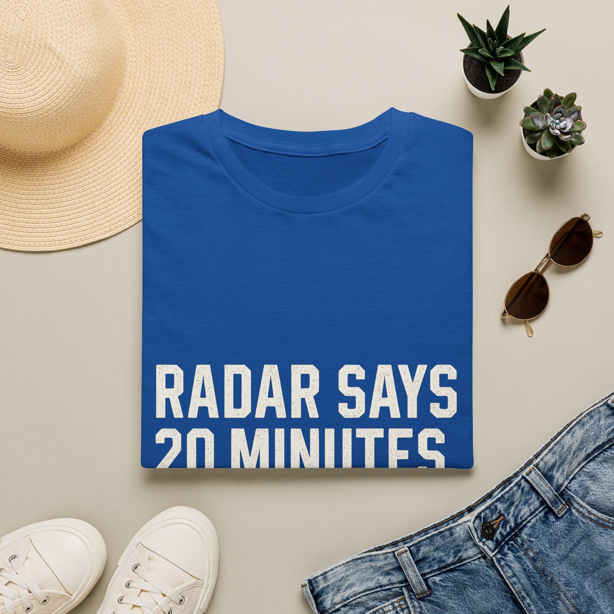 Radar Says 20 Minutes. Radar Lies T-Shirt