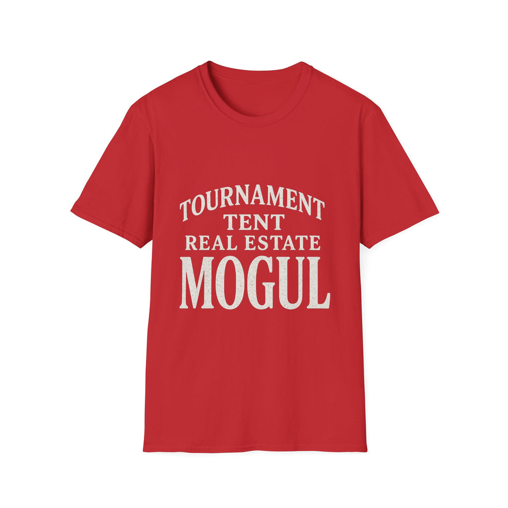 Tournament Tent Real Estate Mogul T-Shirt