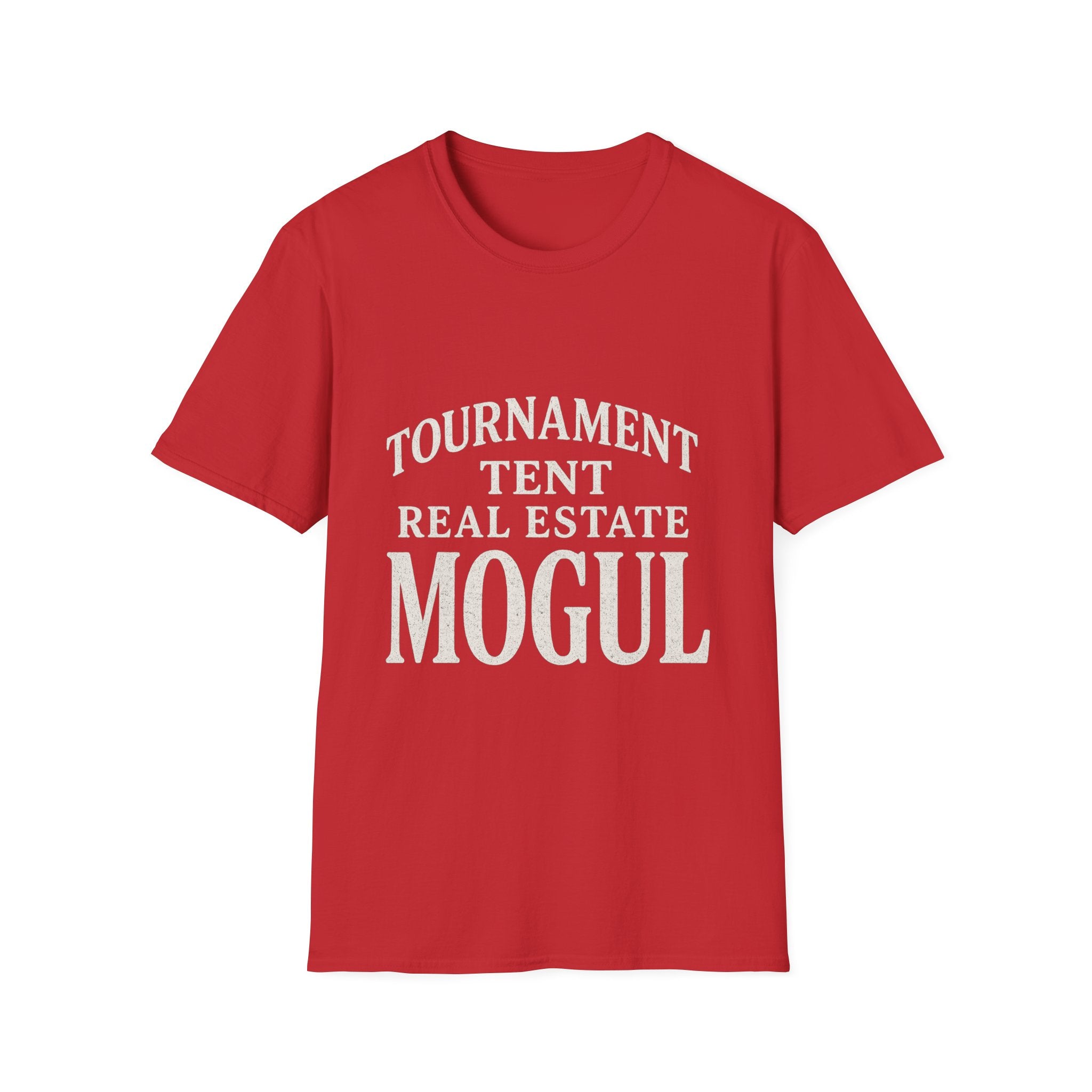 Tournament Tent Real Estate Mogul T-Shirt