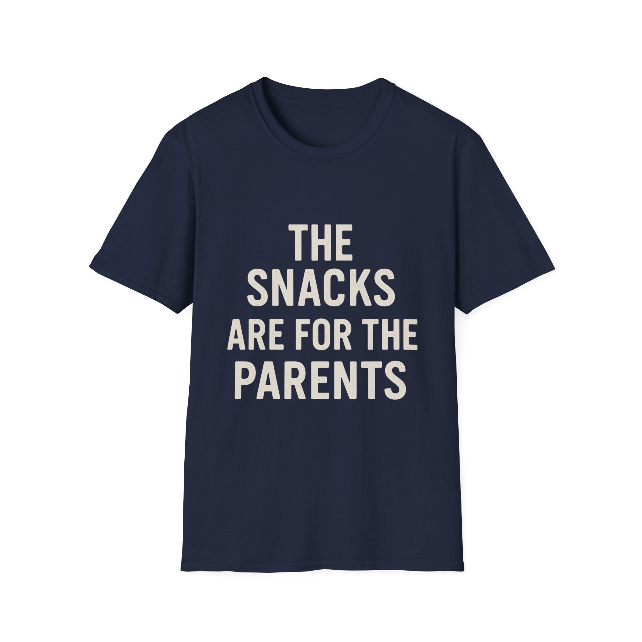 The Snacks Are For The Parents T-Shirt