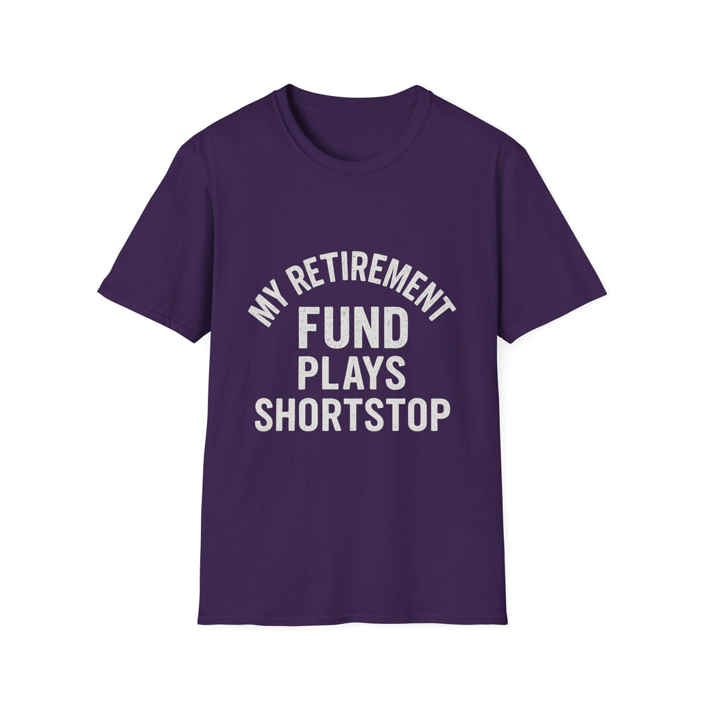 My Retirement Fund Plays Shortstop T-Shirt