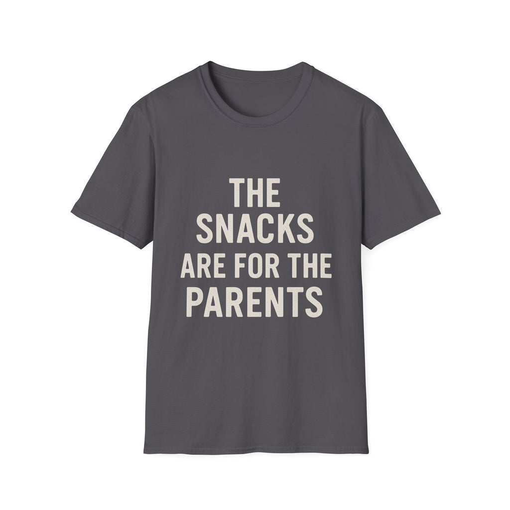 The Snacks Are For The Parents T-Shirt