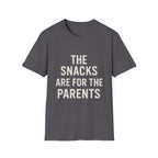 The Snacks Are For The Parents T-Shirt