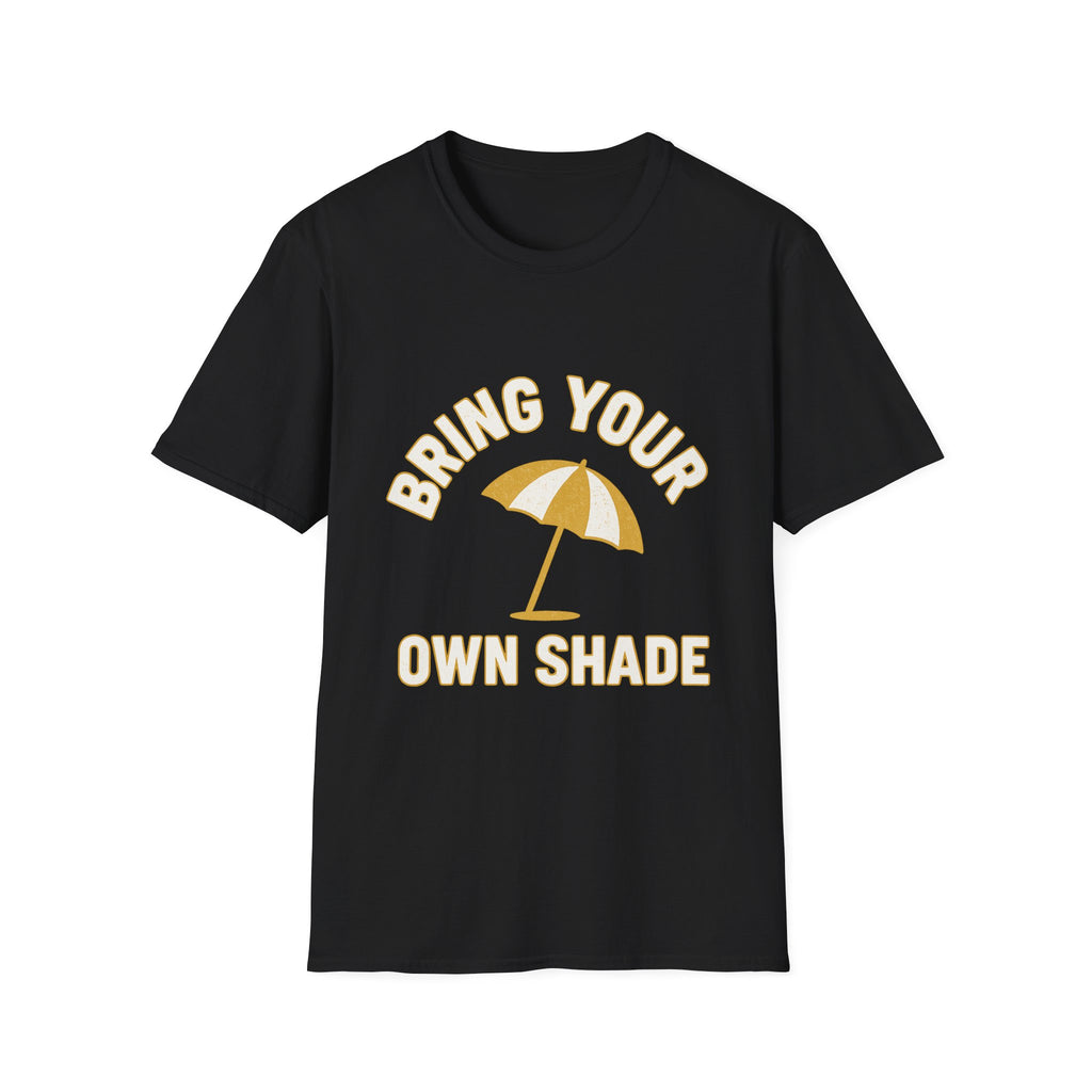 Bring Your Own Shade T-Shirt
