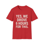 Yes, We Drove 6 Hours For This T-Shirt