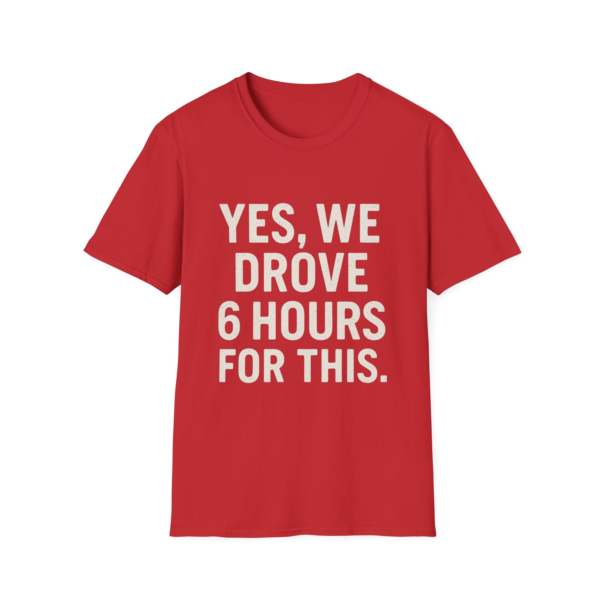Yes, We Drove 6 Hours For This T-Shirt