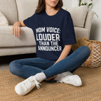 Mom Voice: Louder Than The Announcer T-Shirt