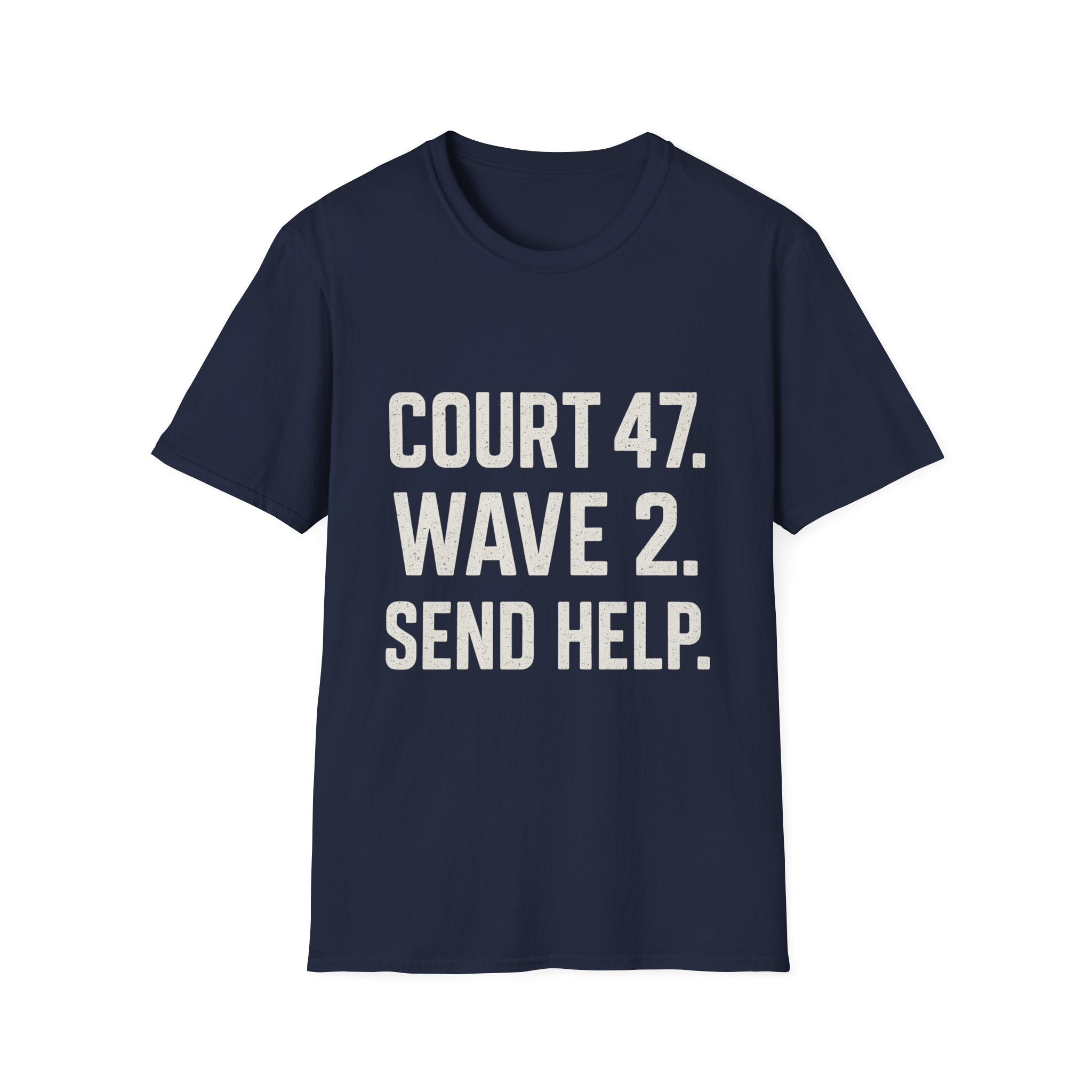 Court 47. Wave 2. Send Help T-Shirt