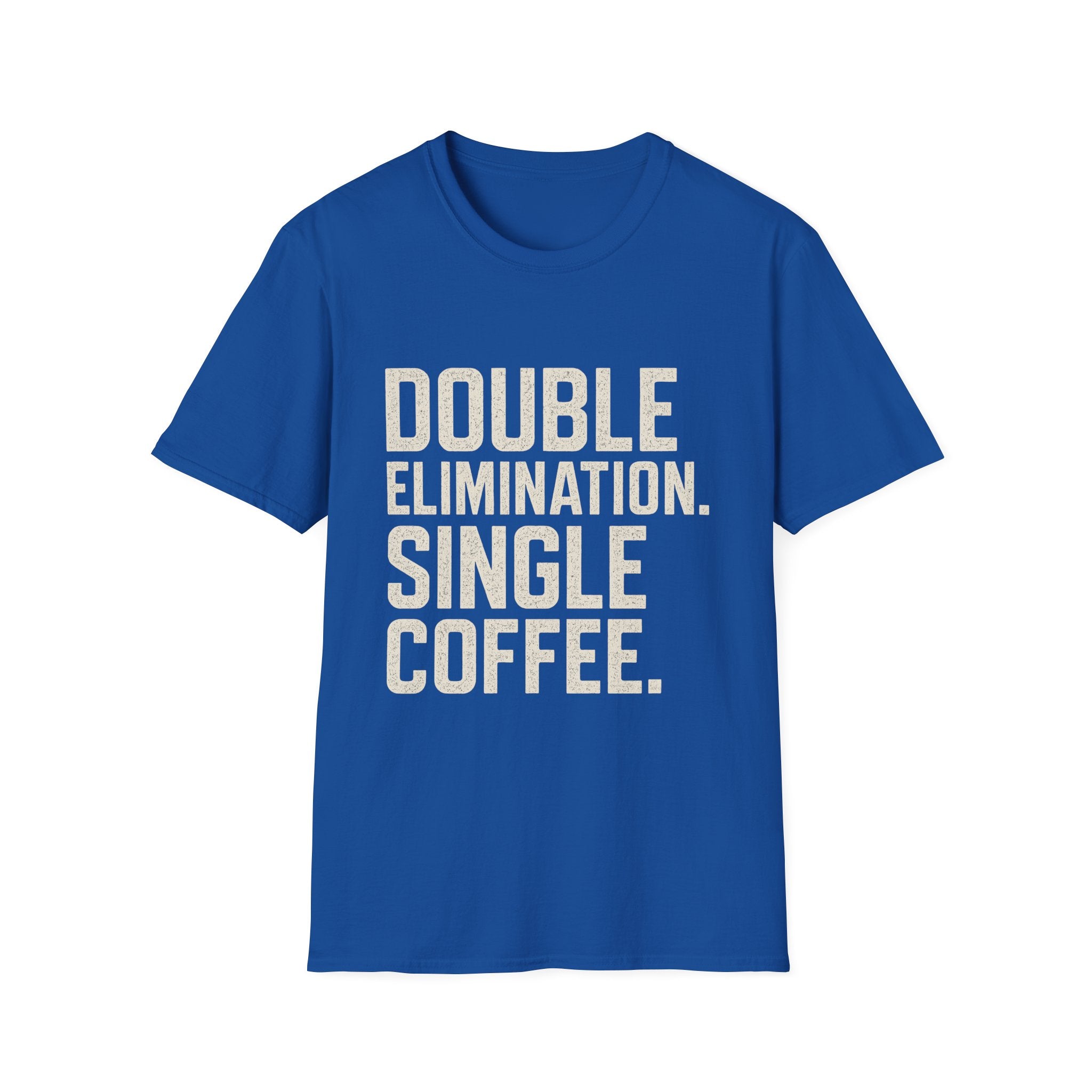 Double Elimination. Single Coffee T-Shirt