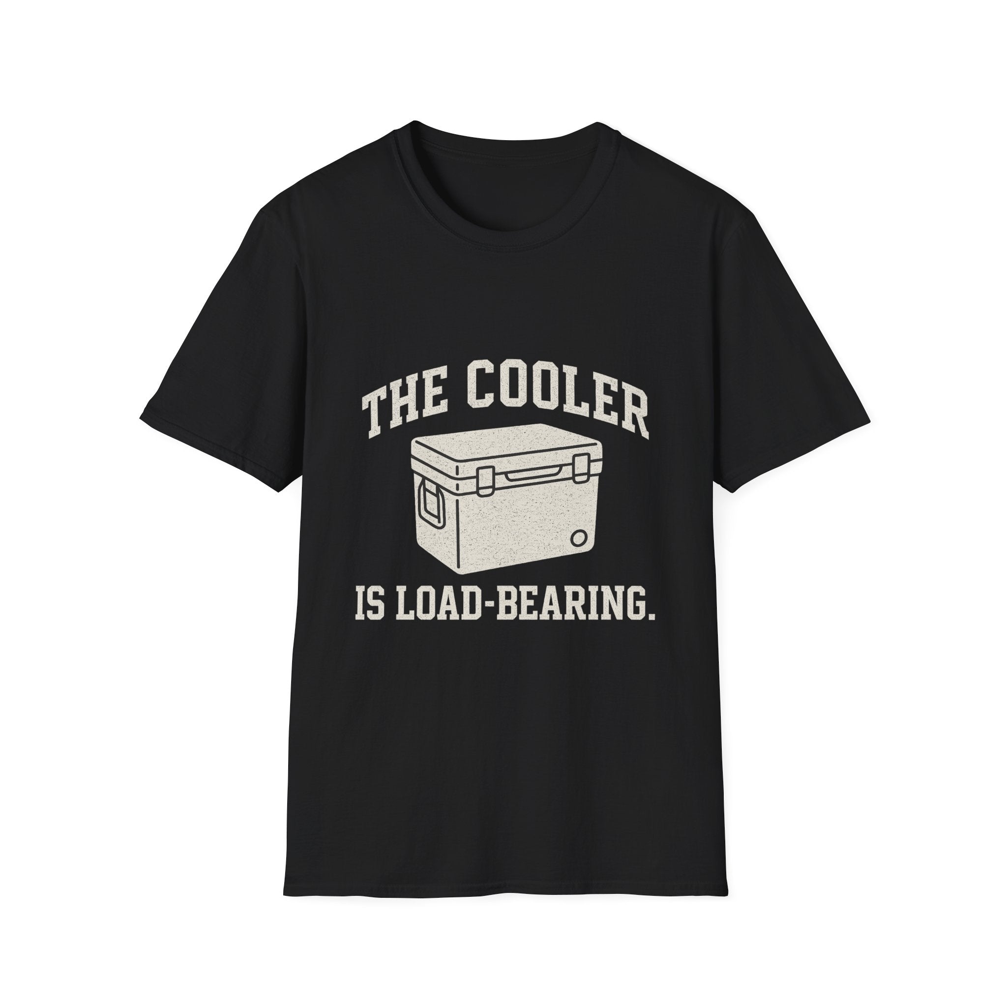 The Cooler Is Load-bearing T-Shirt