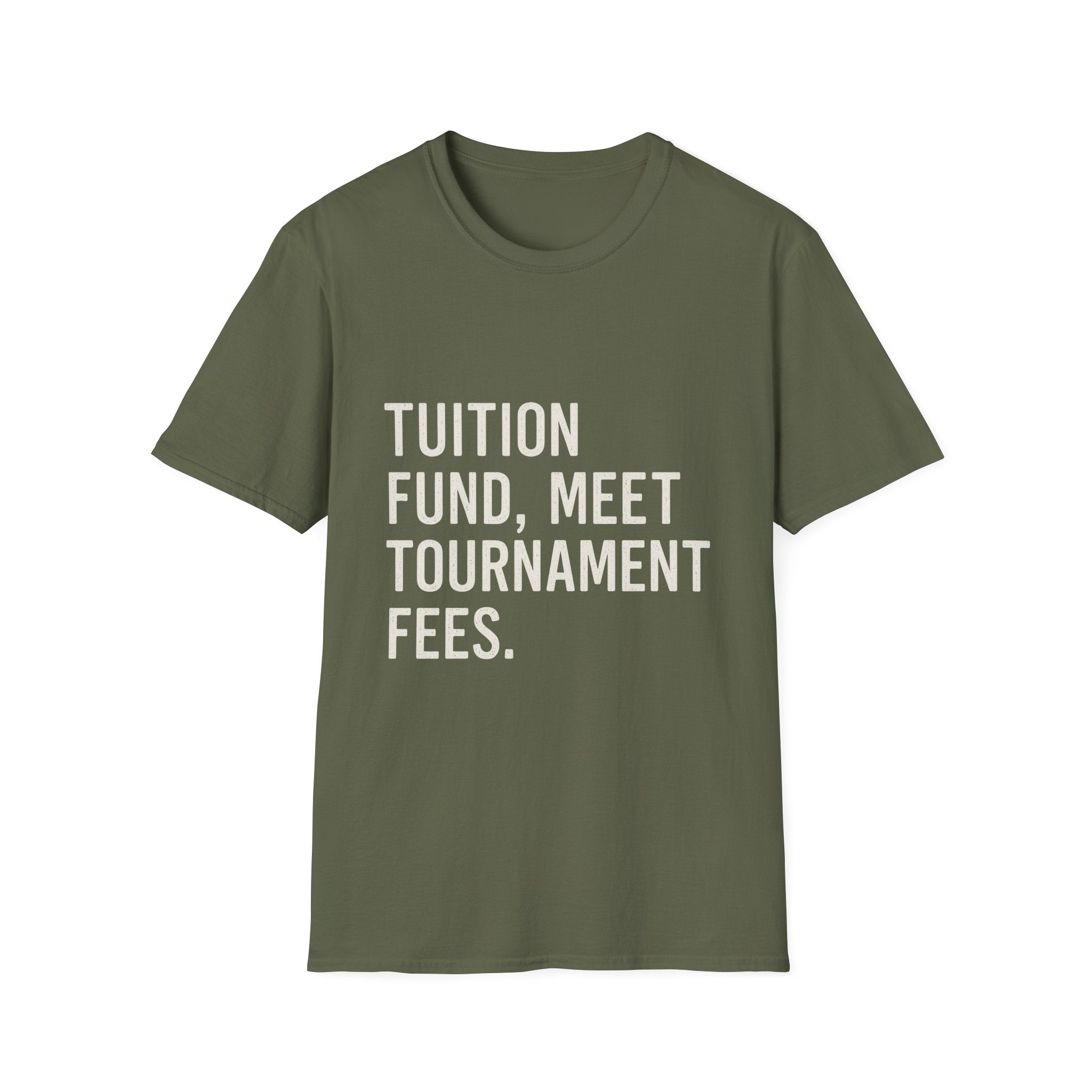 Tuition Fund, Meet Tournament Fees T-Shirt
