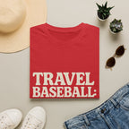 Travel Baseball: The Minivan Years T-Shirt