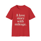 A Love Story With Mileage T-Shirt