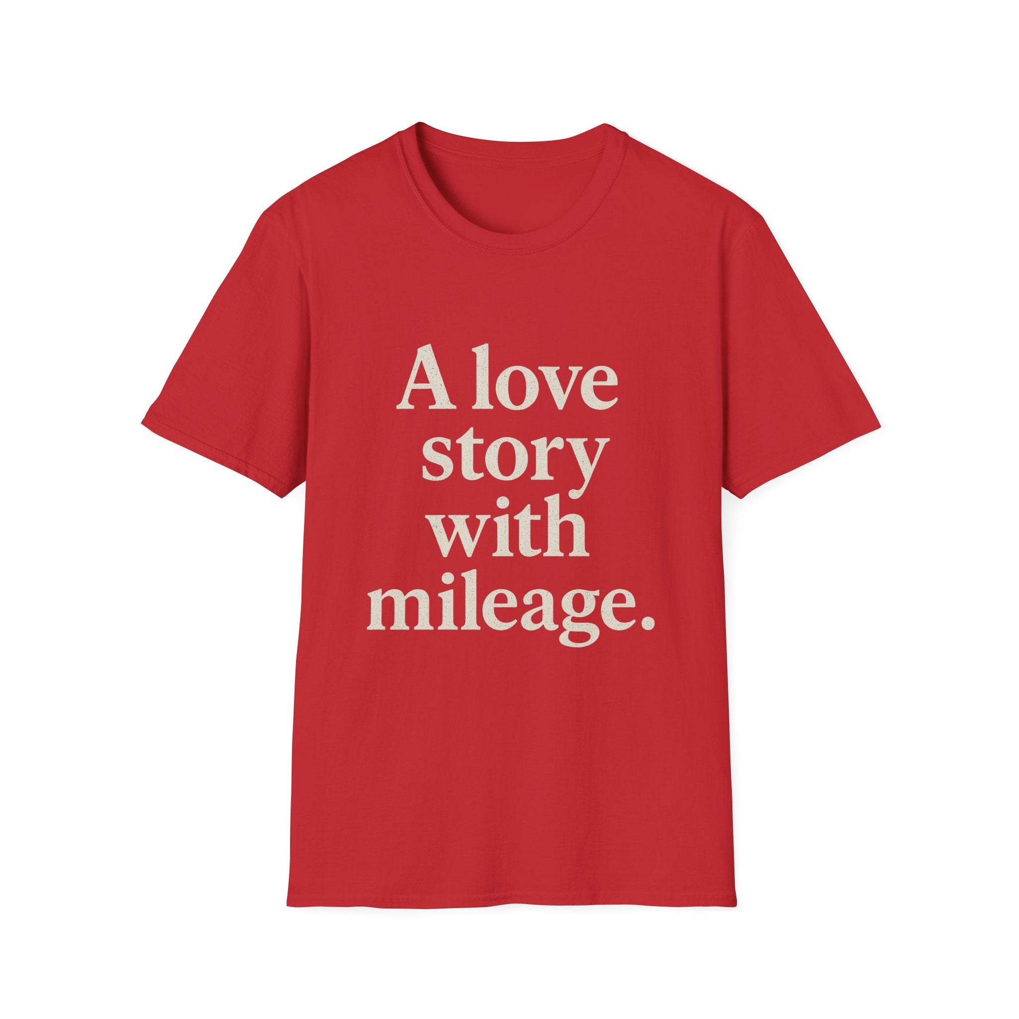 A Love Story With Mileage T-Shirt