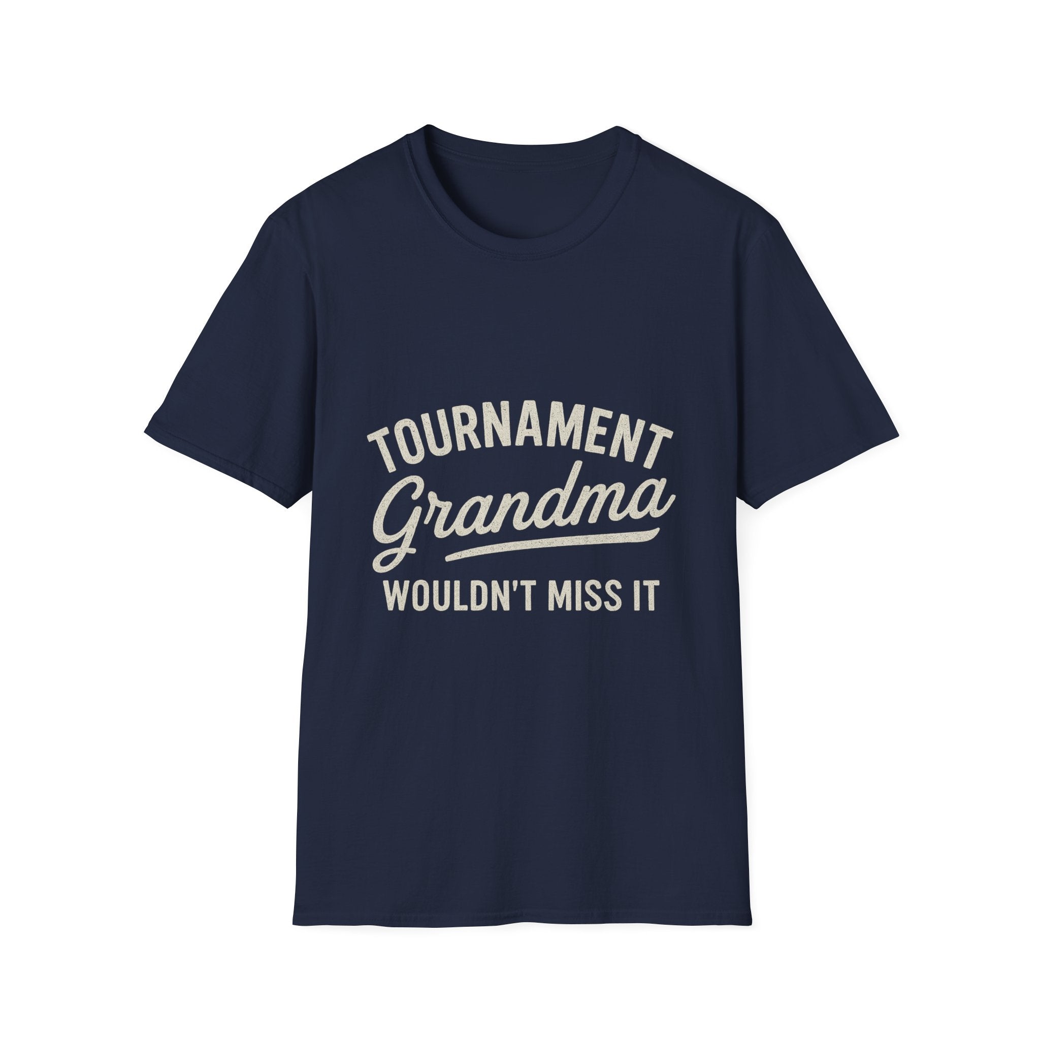 Tournament Grandma: Wouldn't Miss It T-Shirt