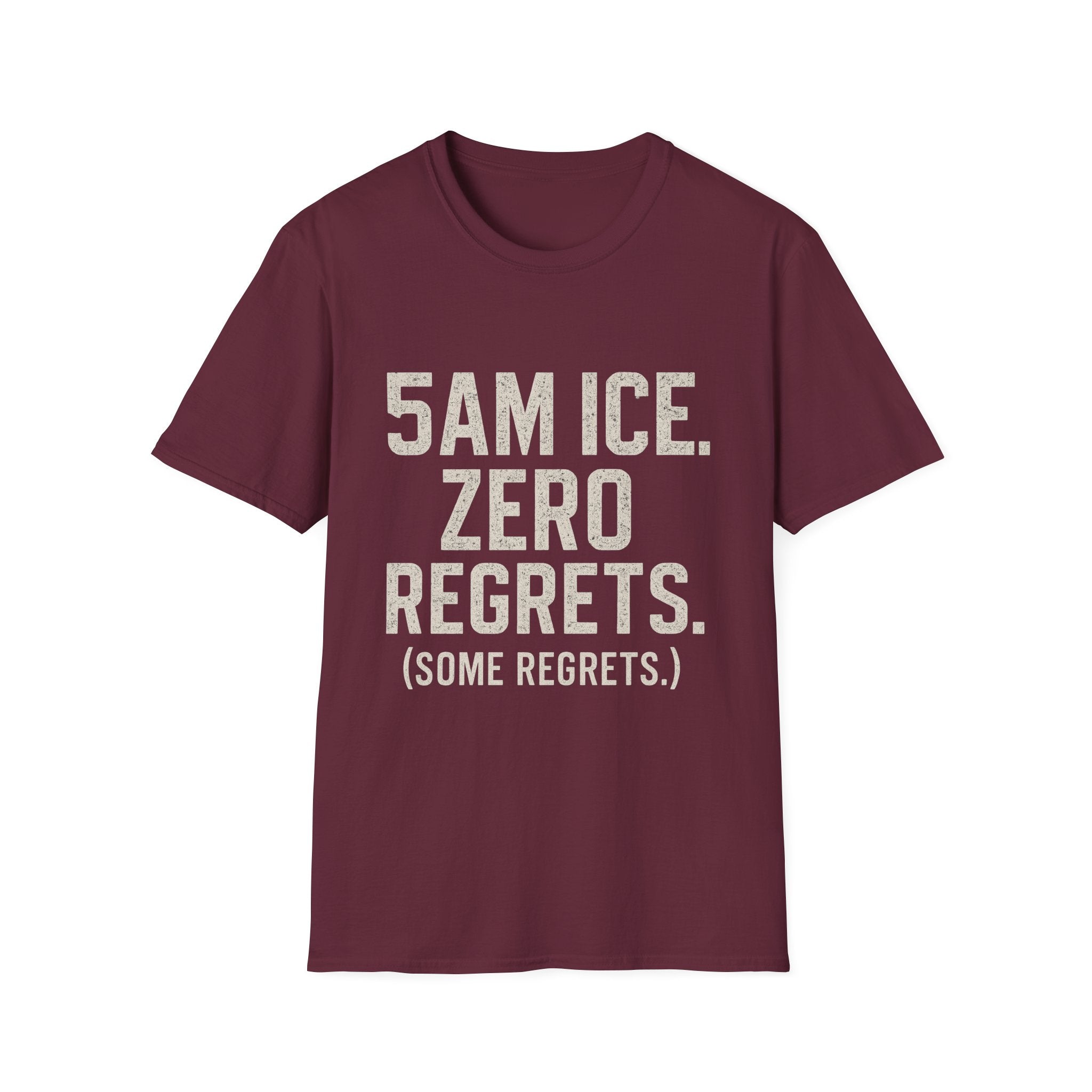 5am Ice. Zero Regrets. (some Regrets.) T-Shirt