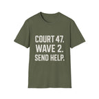 Court 47. Wave 2. Send Help T-Shirt