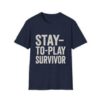 Stay-to-play Survivor T-Shirt