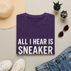 All I Hear Is Sneaker Squeak T-Shirt