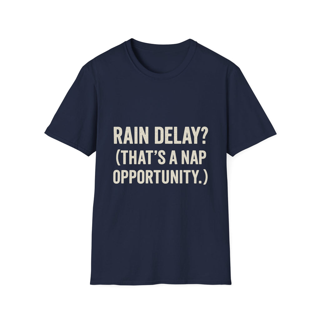 Rain Delay? That's A Nap Opportunity T-Shirt