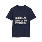 Rain Delay? That's A Nap Opportunity T-Shirt