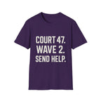 Court 47. Wave 2. Send Help T-Shirt