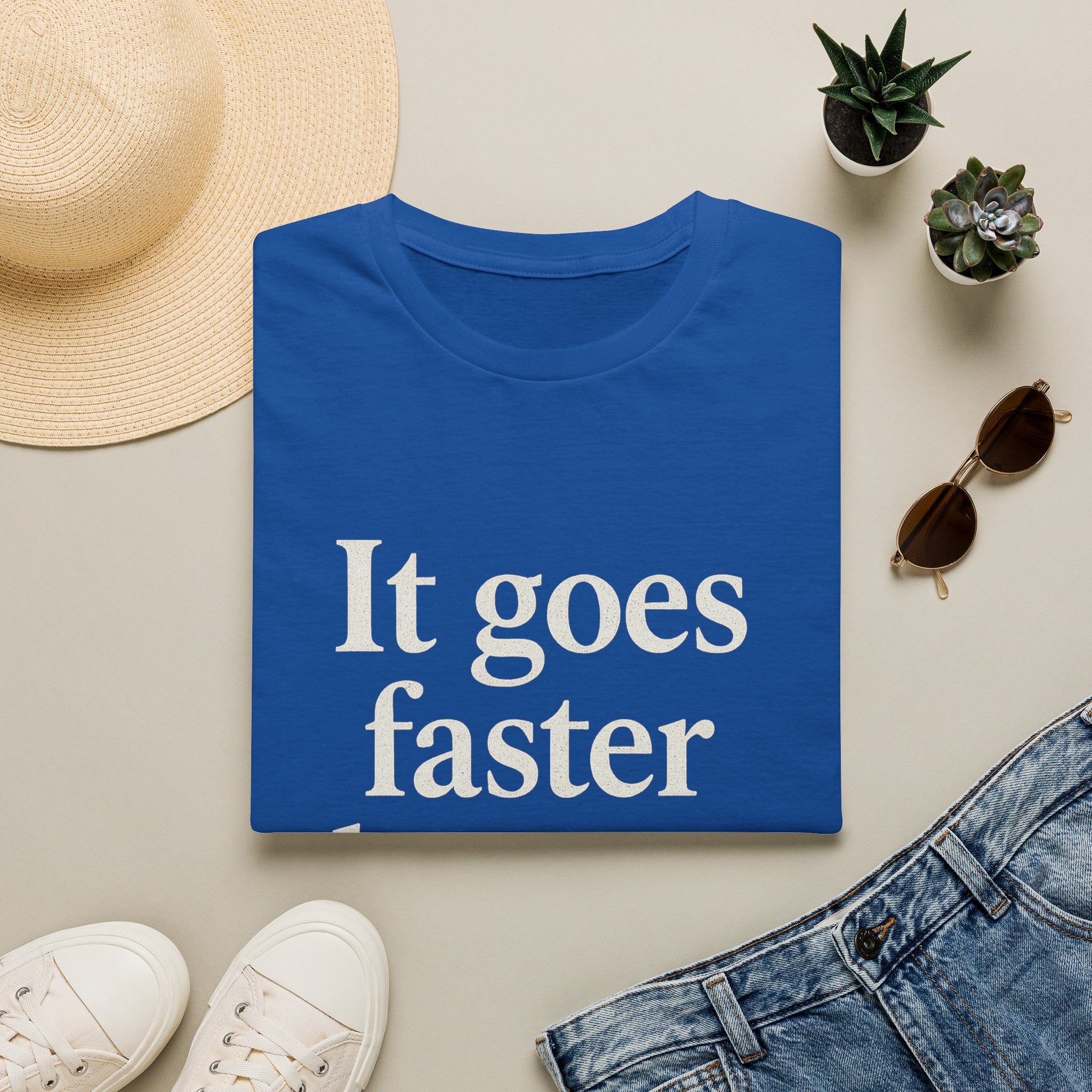 It Goes Faster Than You Think T-Shirt