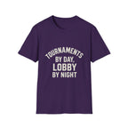 Tournaments By Day, Lobby By Night T-Shirt