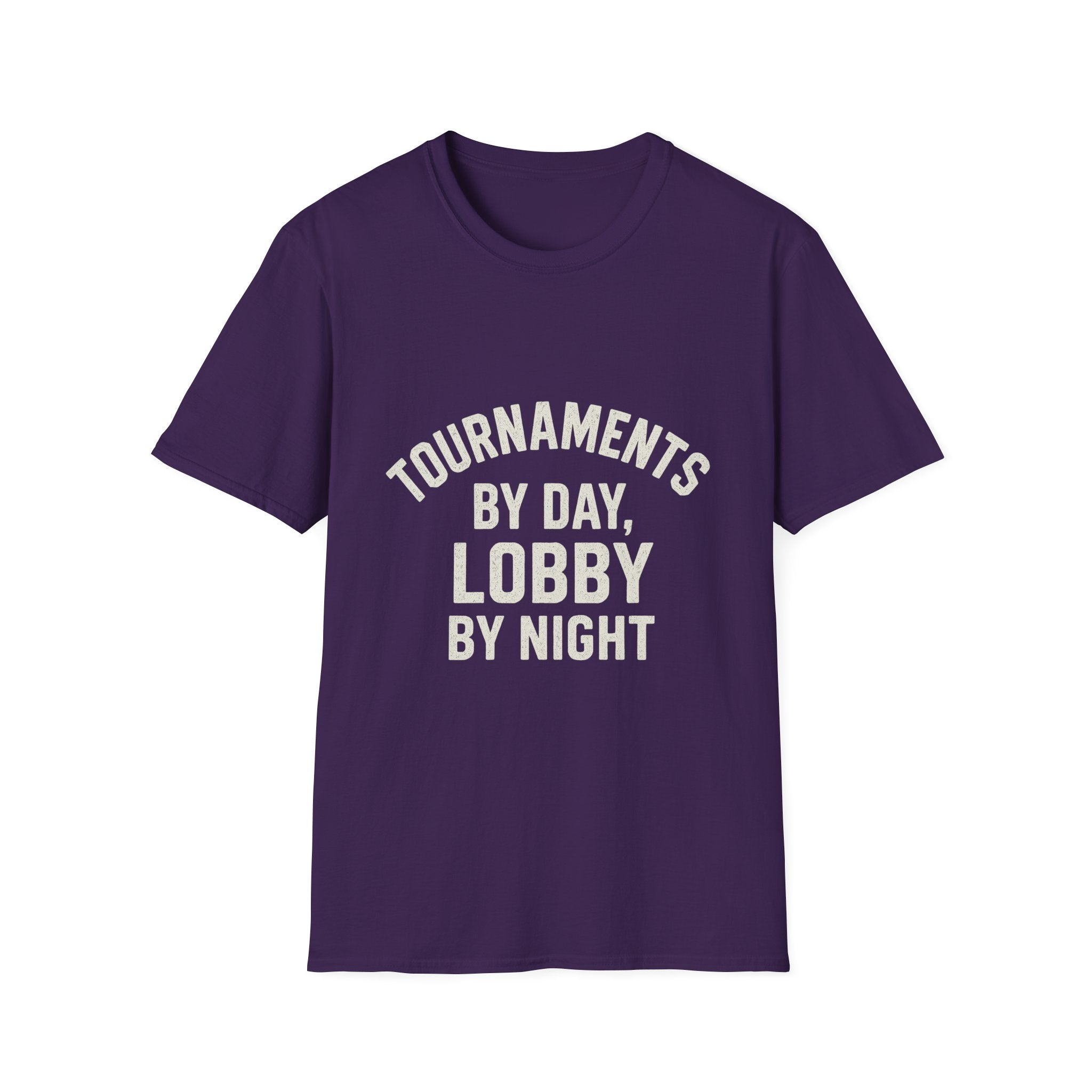Tournaments By Day, Lobby By Night T-Shirt