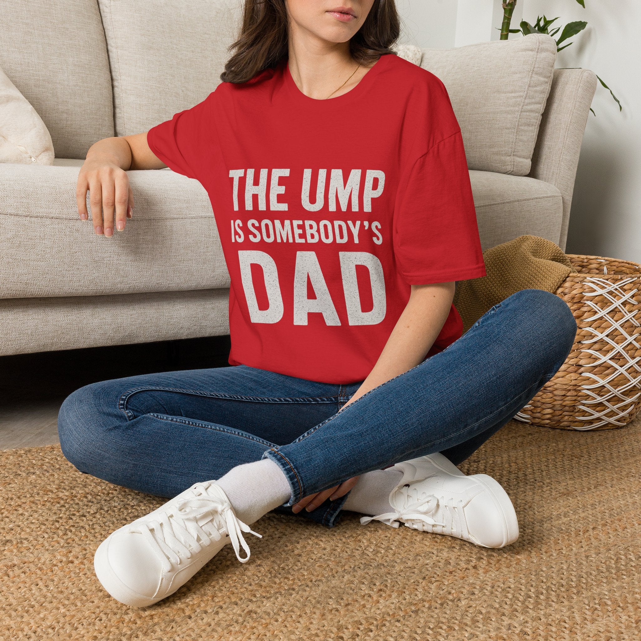 The Ump Is Somebody's Dad T-Shirt