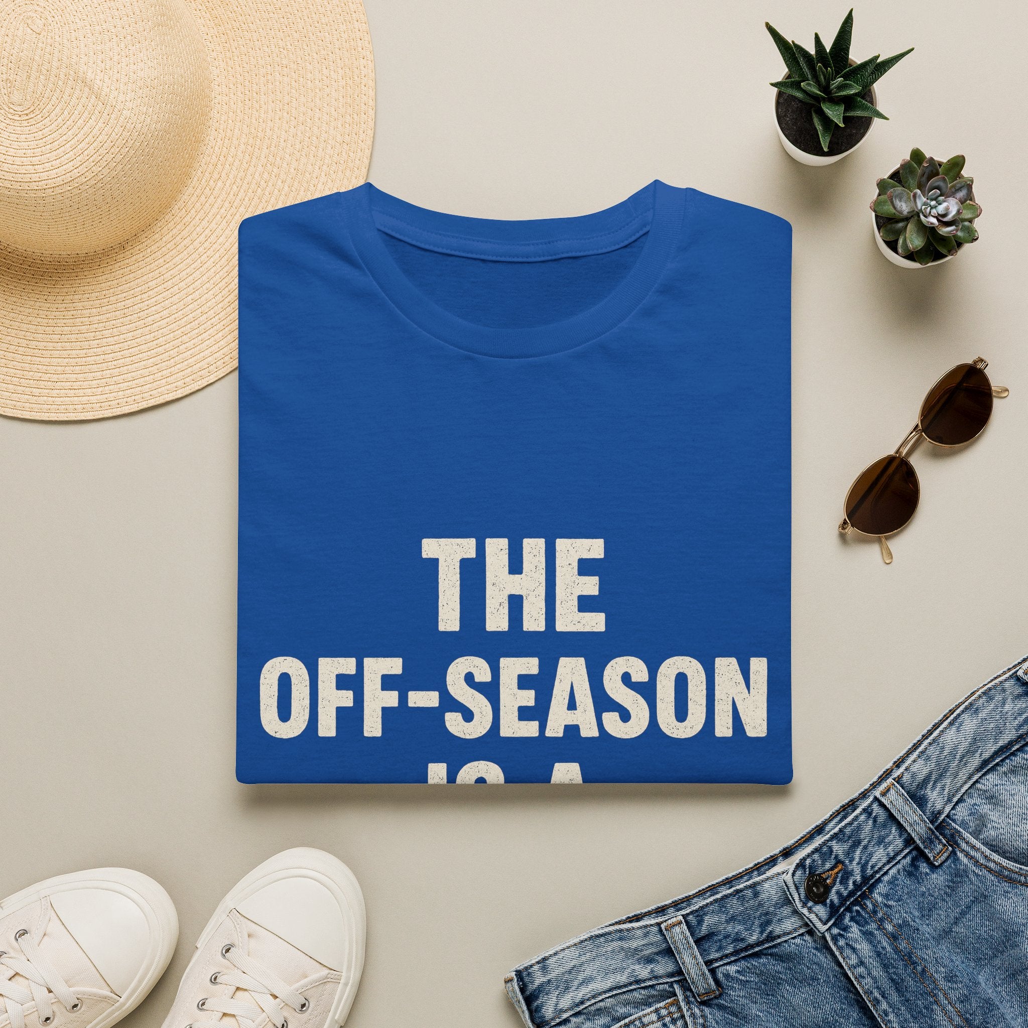 The Off-season Is A Rumor T-Shirt