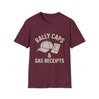 Rally Caps & Gas Receipts T-Shirt