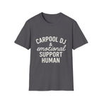Carpool Dj & Emotional Support Human T-Shirt