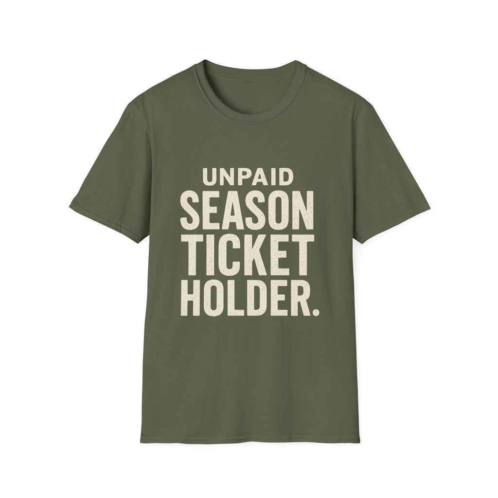 Unpaid Season Ticket Holder T-Shirt